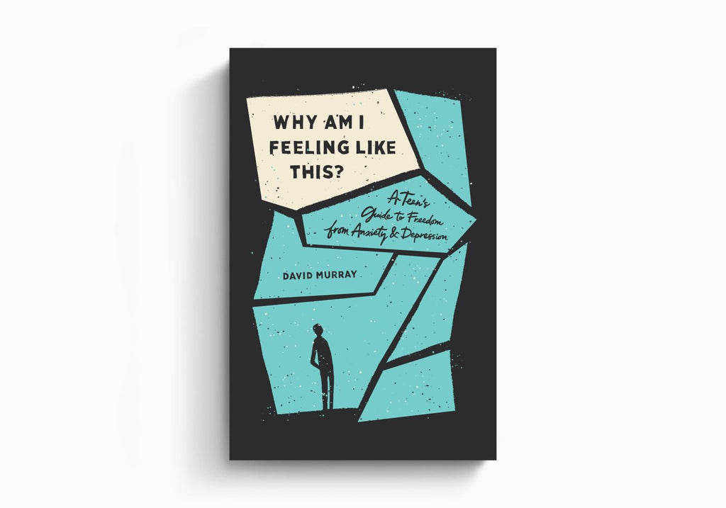 Why Am I Feeling Like This?: A Teen's Guide to Freedom from Anxiety and Depression