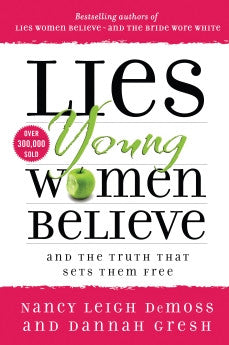 Lies Young Women Believe: And the Truth that Sets Them Free