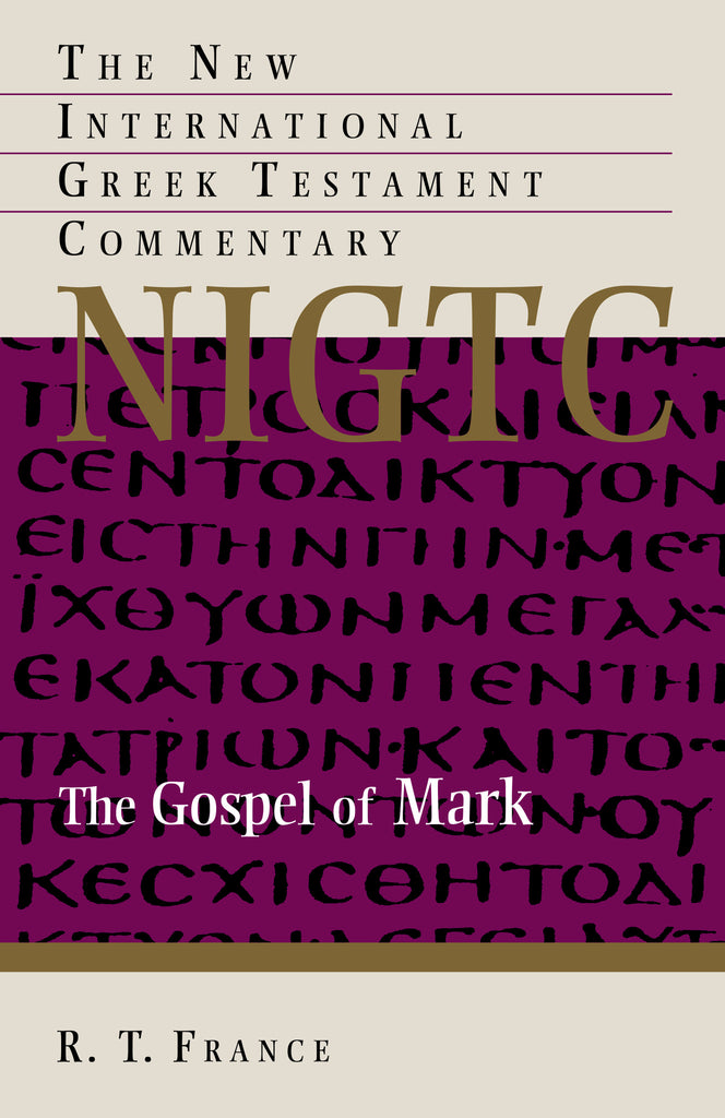 The Gospel of Mark (NIGTC)