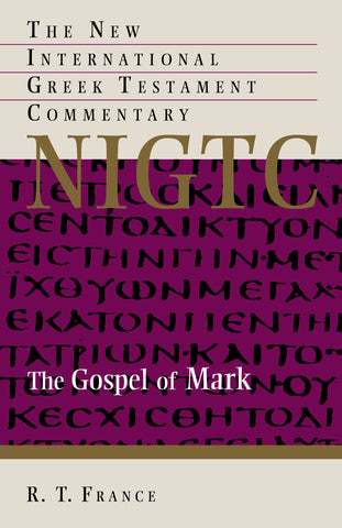 The Gospel of Mark (NIGTC)