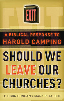 Should We Leave Our Churches?  A Biblical Response to Harold Camping