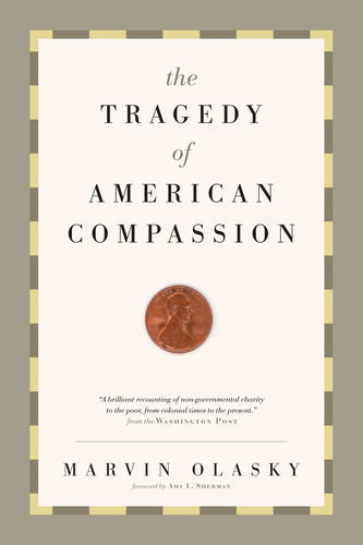 The Tragedy of American Compassion