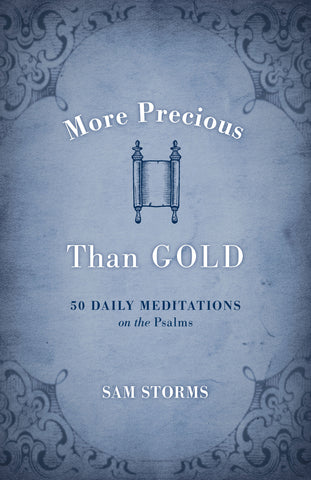 More Precious Than Gold: 50 Daily Meditations on the Psalms