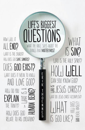 Life's Biggest Questions: What the Bible Says about the Things That Matter Most