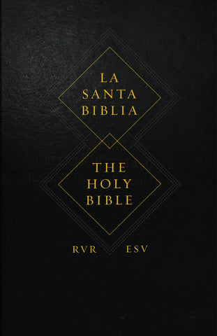 ESV Spanish/English Parallel Bible La Santa Biblia RVR / The Holy Bible ESV, Hardcover