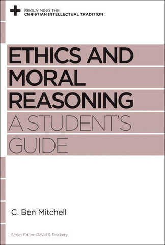 Ethics and Moral Reasoning: A Student's Guide