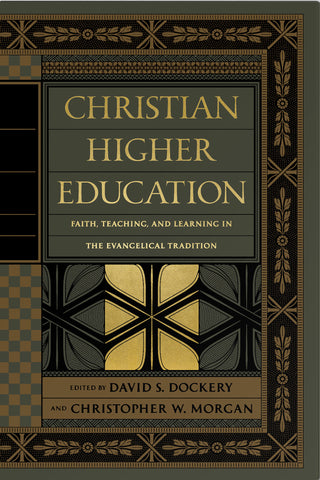 Christian Higher Education: Faith, Teaching, and Learning in the Evangelical Tradition  Edited by David S. Dockery, Christopher W. Morgan, Contributions by Bruce Riley Ashford, Paul Bialek, Peter Cha, Dr. Thomas Cornman, Gene C. Fant Jr. , Nathan Finn, Chris Firestone, Greg Forster, Bradley Gundlach, Donald Guthrie, George H. Guthrie, Don Hedges, Katherine Jeffery, Eric Johnson, Steve Kang