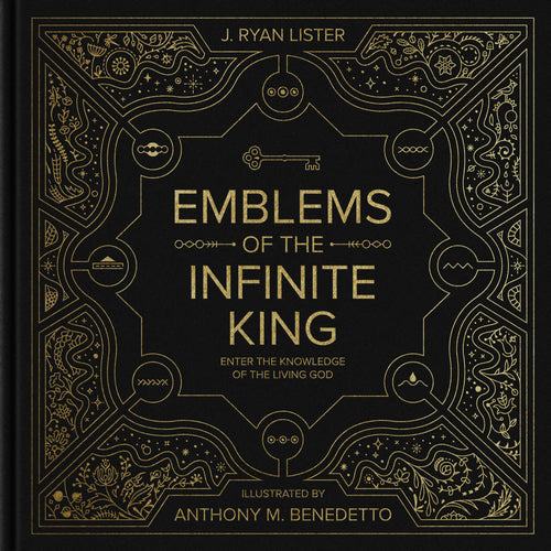 Emblems of the Infinite King: Enter the Knowledge of the Living God