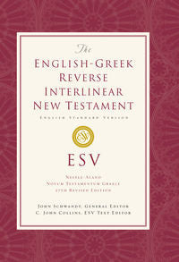 The ESV English-Greek Reverse Interlinear New Testament