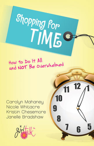 Shopping for Time: How to Do It All and Not Be Overwhelmed