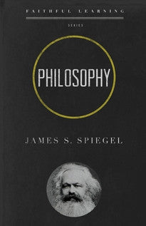 Philosophy (Faithful Learning Series)