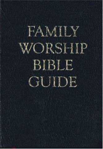 Family Worship Bible Guide - Bonded Leather Gift Edition