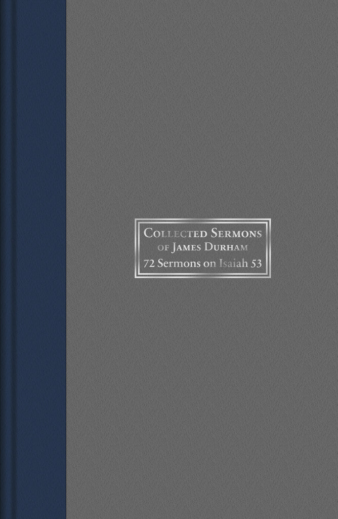 Collected Sermons of James Durham: 72 Sermons on Isaiah 53 - Vol. 2