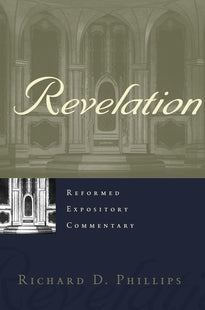 Revelation (Reformed Expository Commentaries)