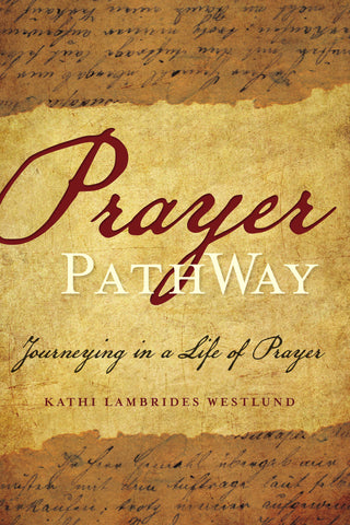 Prayer PathWay: Journeying in a Life of Prayer