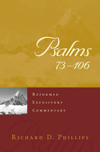 Psalms 73-106 (Reformed Expository Commentary) **Release date 6/17/20