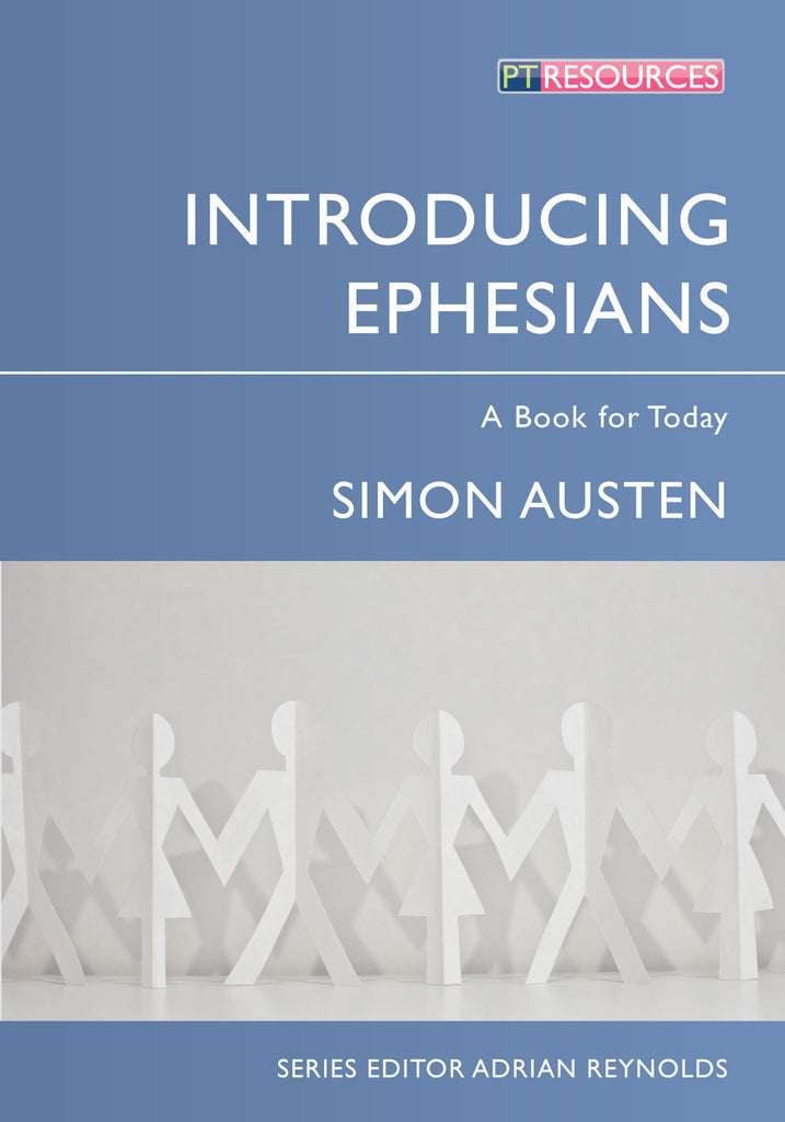 Introducing Ephesians: A Book for Today