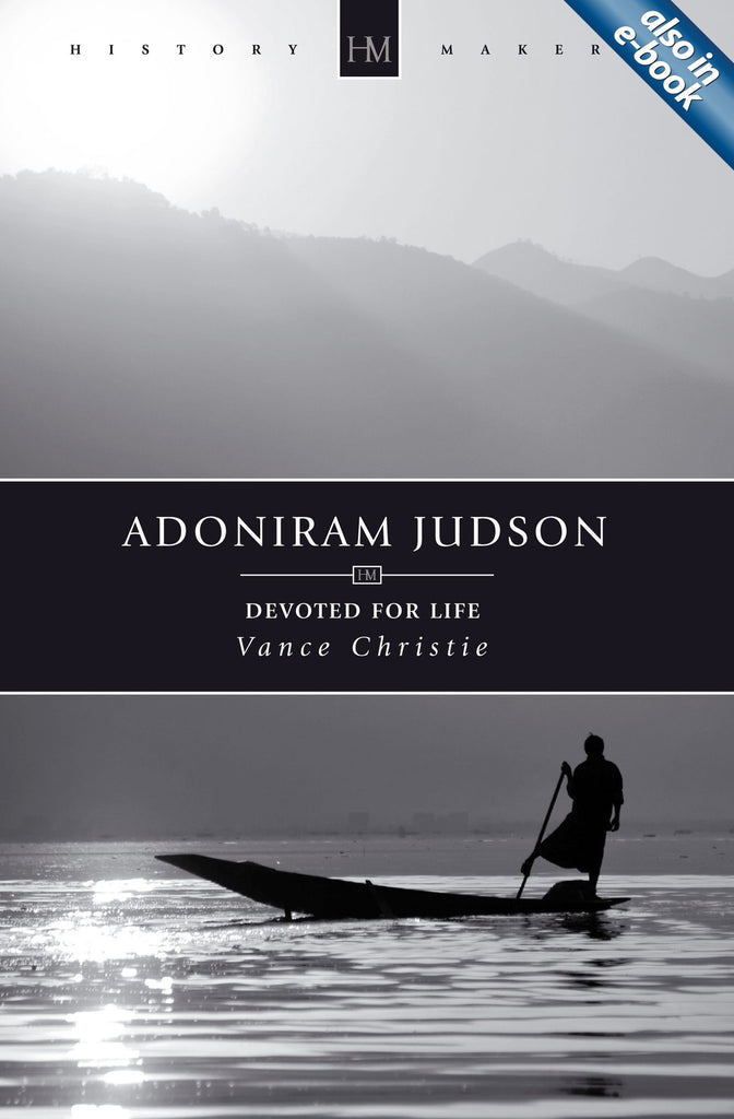 Adoniram Judson: Devoted for Life (History Maker)