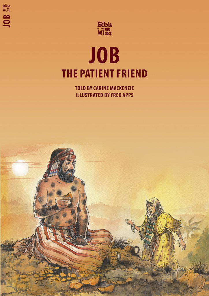 Job: The Patient Friend (Bible Wise)