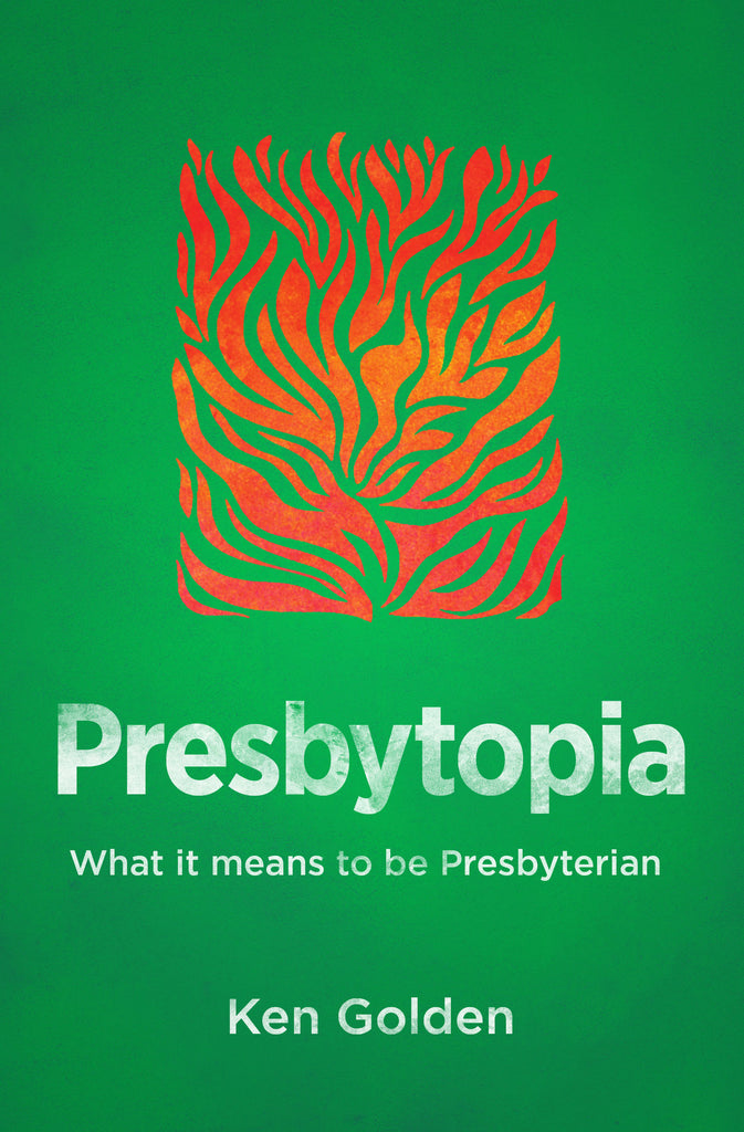 Presbytopia: What It Means to Be Presbyterian