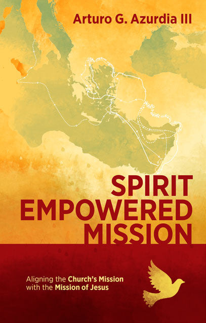 Spirit Empowered Mission Aligning the Church’s Mission with the Mission of Jesus