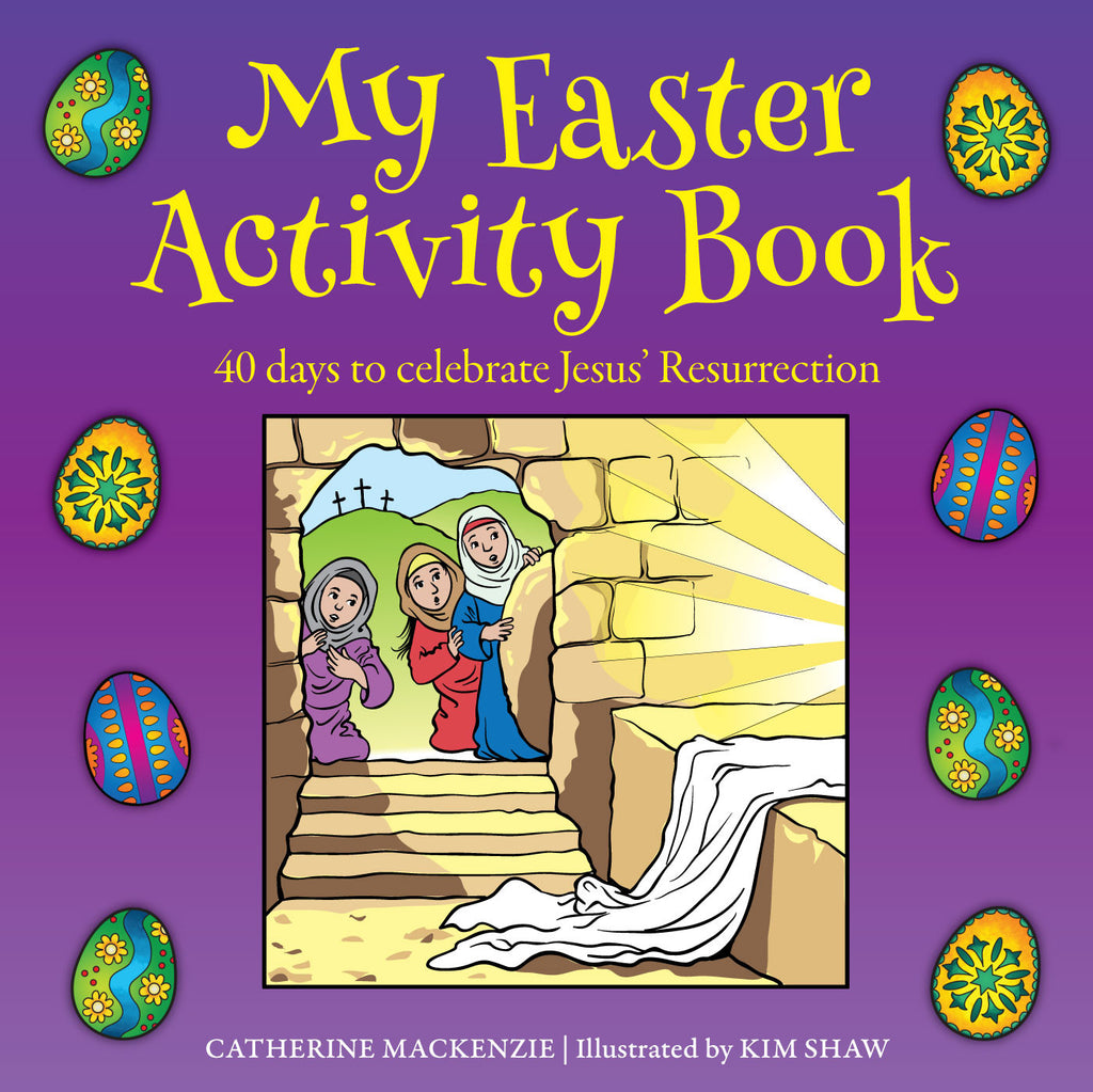 My Easter Activity Book: 40 Days to Celebrate Jesus’ Resurrection