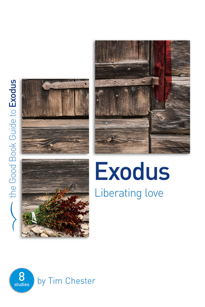 Exodus: Liberating Love (Good Book Guides)