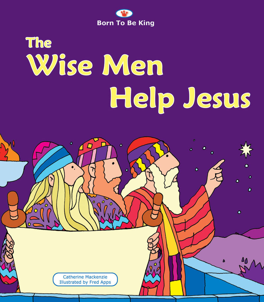 The Wise Men Help Jesus