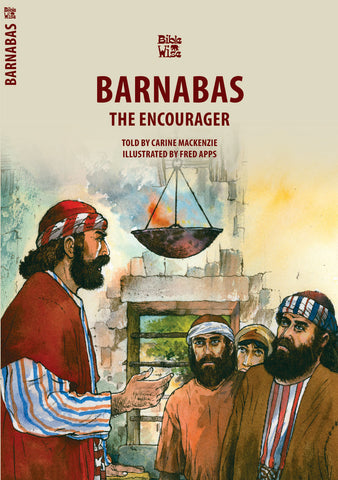 Barnabas: The Encourager (Bible Wise)