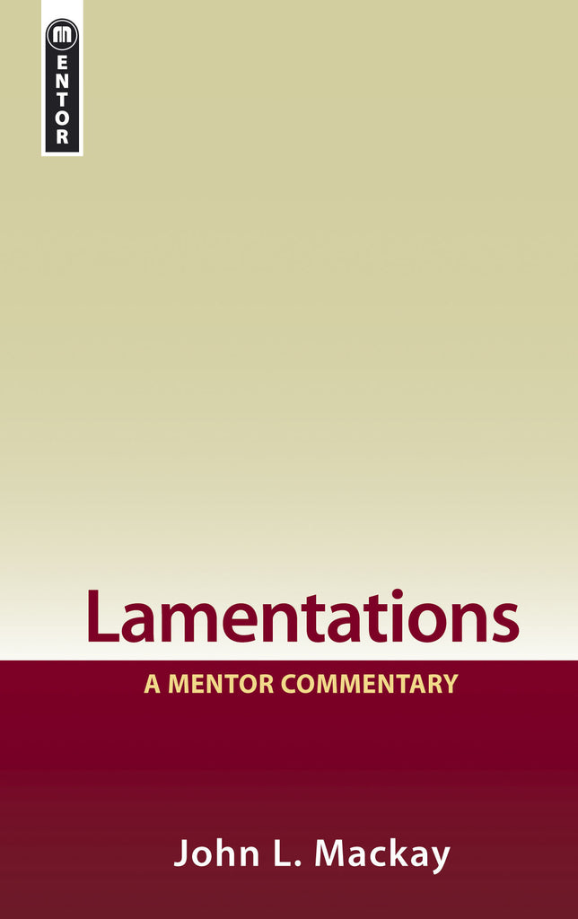 Lamentations: A Mentor Commentary