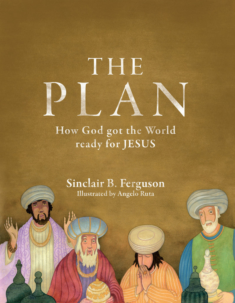 The Plan: How God got the World ready for Jesus