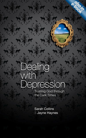 Dealing With Depression: Trusting God through the Dark Times