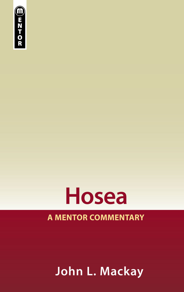 Hosea: A Mentor Commentary