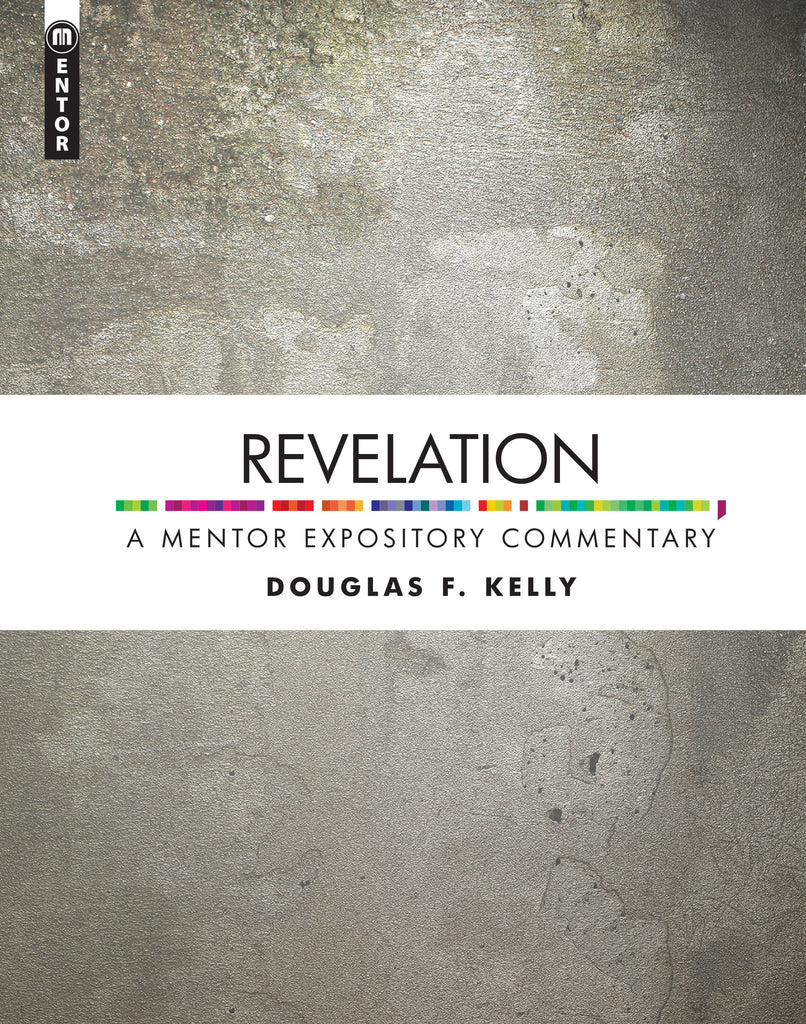 Revelation: A Mentor Expository Commentary