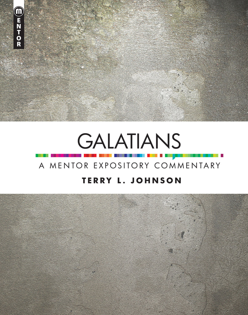 Galatians: A Mentor Expository Commentary