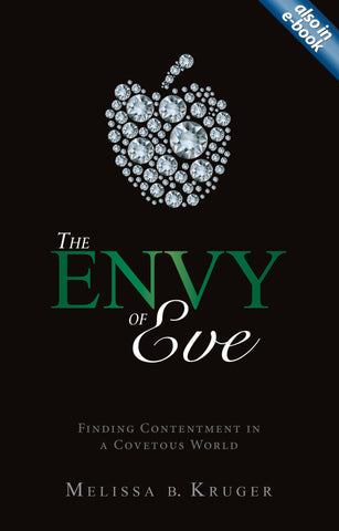 The Envy of Eve: Finding Contentment in a Covetous World