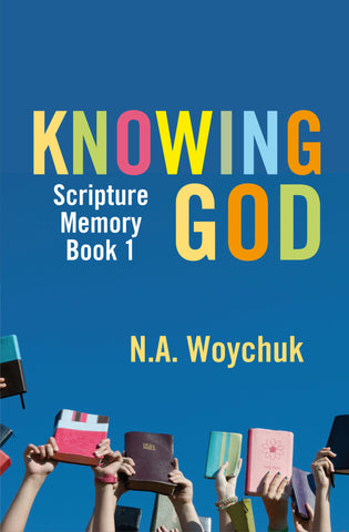 Knowing God: Scripture Memory Book 1