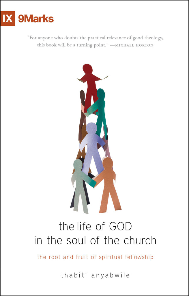 The Life of God in the Soul of the Church: The Root and Fruit of Spiritual Fellowship