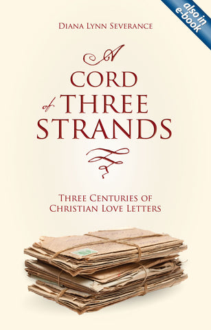 A Cord of Three Strands Three Centuries of Christian Love Letters