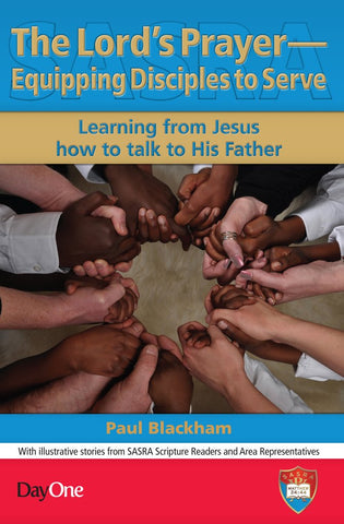 The Lord's Prayer-Equipping Disciples to Serve Paul Blackham