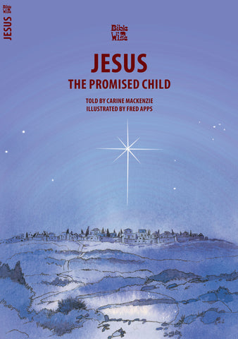 Jesus: The Promised Child (Bible Wise)