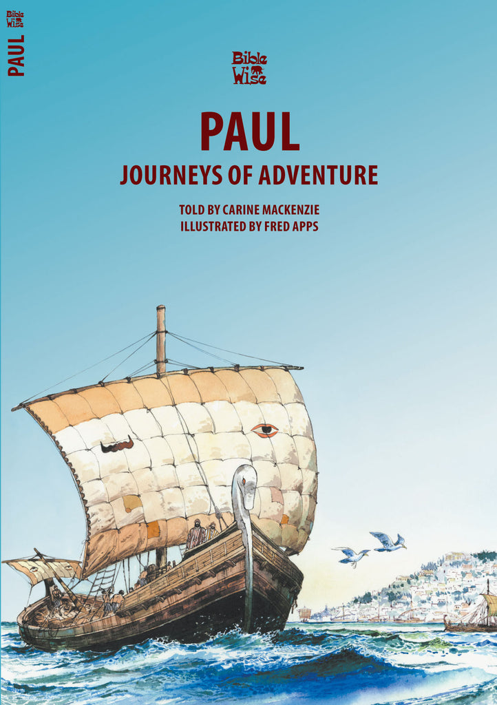 Paul: Journeys of Adventure (Bible Wise)