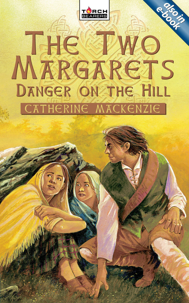 The Two Margarets: Danger on the Hill (Torch Bearers)