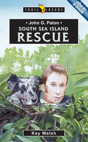 John G. Paton: South Sea Island Rescue (Trailblazers)