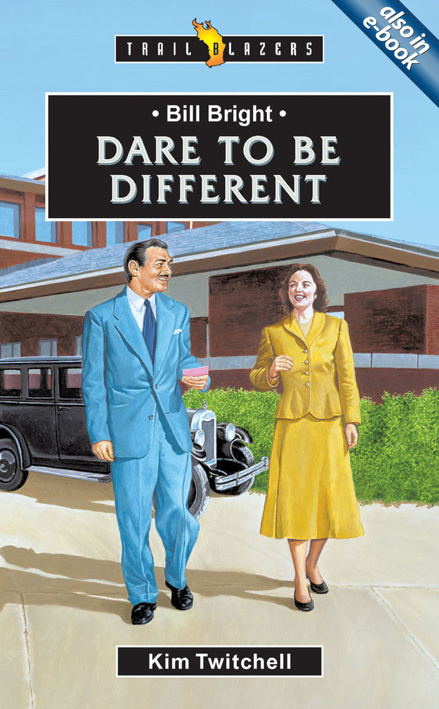 Bill Bright Dare to be Different (Trailblazers)