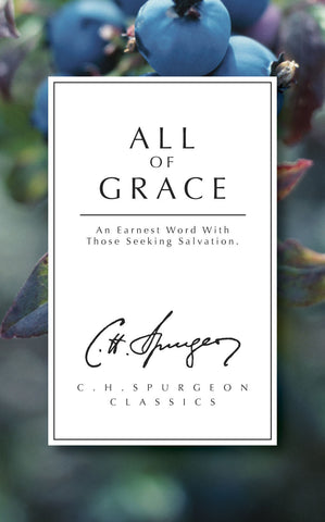 All of Grace: An earnest word with those seeking salvation