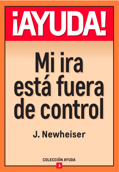 ¡AYUDA! Mi Ira Está Fuera de Control