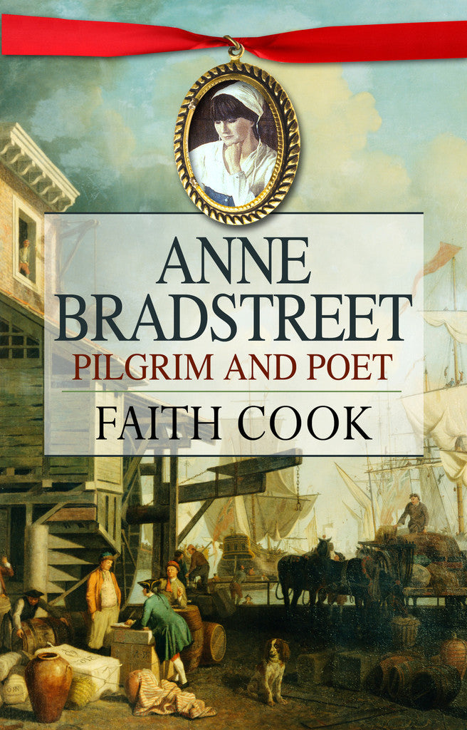 Anne Bradstreet: Pilgrim and Poet