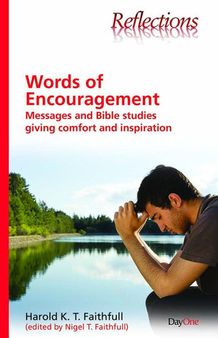 Words of Encouragement: Messages and Bible studies giving comfort and inspiration