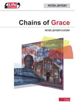 Chains of Grace:  Peter Jeffery's Story